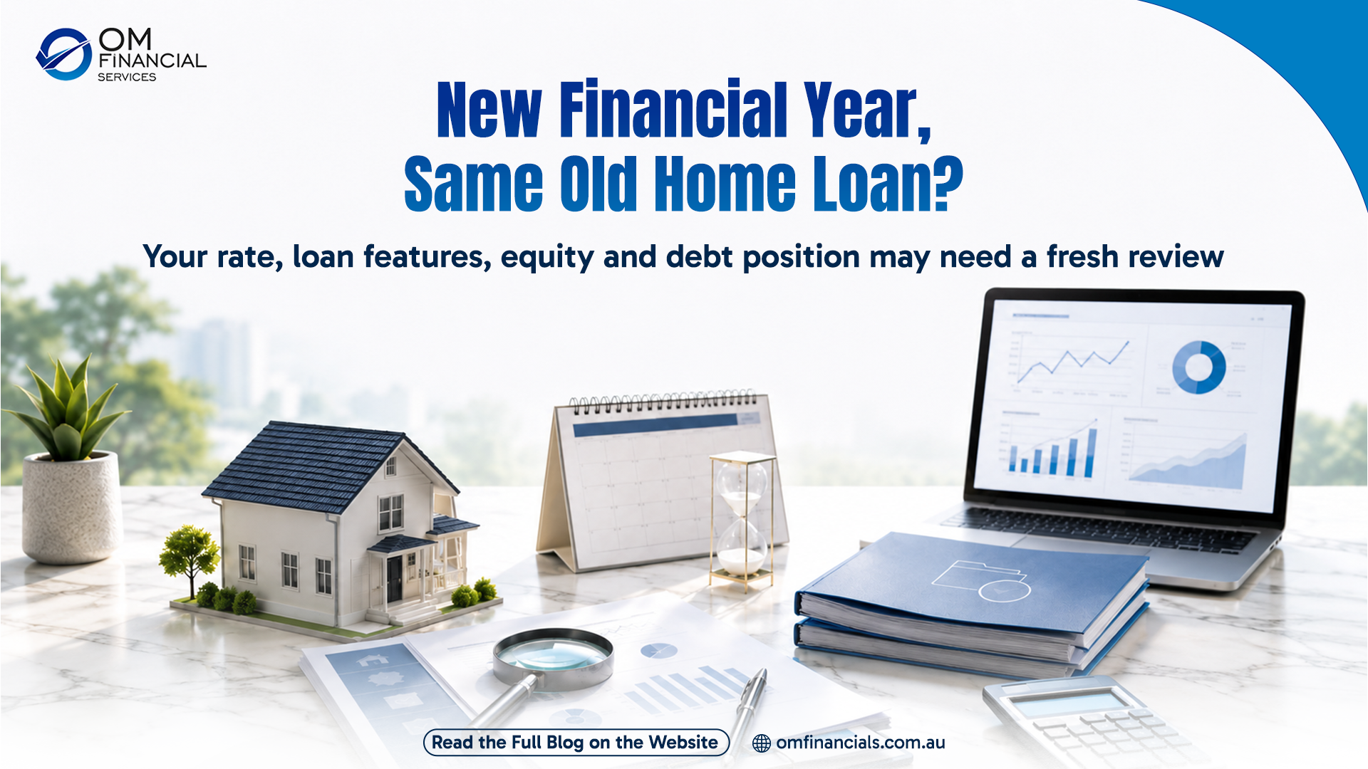 EOFY Home Loan Review 2026: What Borrowers Should Check