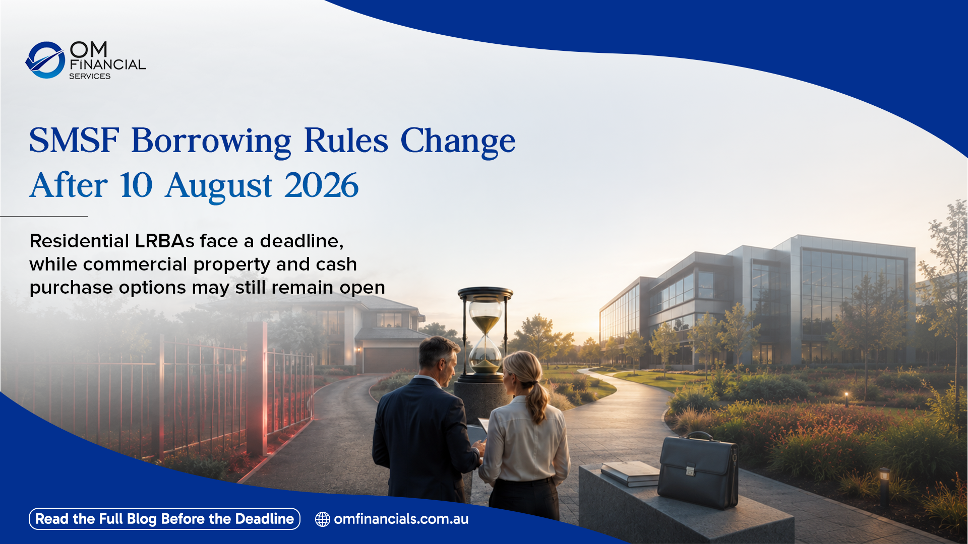 SMSF Property Borrowing Deadline: What Investors Should Know Before 10 August 2026